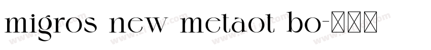 migros new metaot bo字体转换